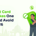 Credit Card Mistakes to Avoid (2026 Guide) – Smart Habits for Better Financial Health